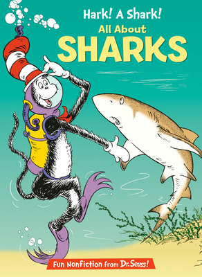 Hark! A Shark! All About Sharks (The Cat in the Hat's Learning Library) Cover Image