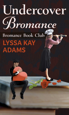 Undercover Bromance By Lyssa Kay Adams Cover Image