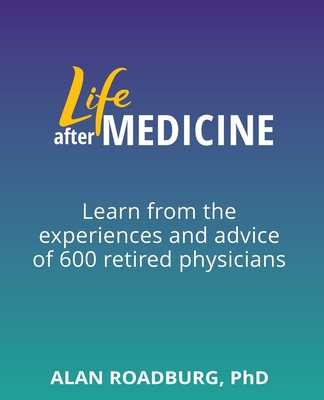 Life After Medicine: Retirement Lifestyle Readiness (Life After Work) Cover Image