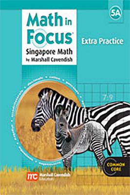Extra Practice, Book a Grade 5 (Math in Focus: Singapore Math) By Marshall Cavendish Cover Image