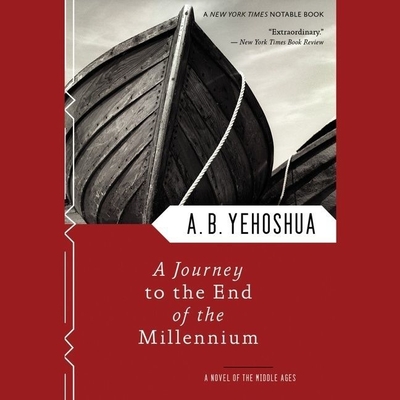 A Journey to the End of the Millennium By A. B. Yehoshua, Paul Boehmer (Read by), Nicholas de Lange (Translator) Cover Image