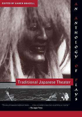 Traditional Japanese Theater: An Anthology of Plays (Translations from the Asian Classics) Cover Image