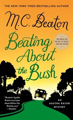 Beating About the Bush: An Agatha Raisin Mystery (Agatha Raisin Mysteries #30) By M. C. Beaton Cover Image