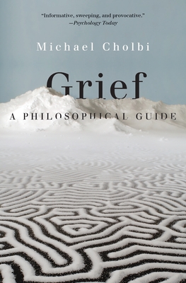 Grief: A Philosophical Guide