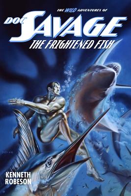 Doc Savage: The Frightened Fish (Wild Adventures of Doc Savage #23)