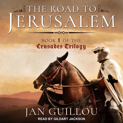 The Road to Jerusalem (Crusades Trilogy #1) Cover Image