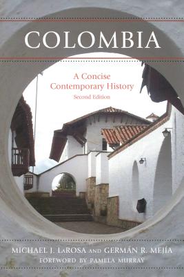 Colombia: A Concise Contemporary History, Second Edition Cover Image