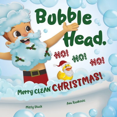 Bubble Head, HO! HO! HO!: Merry Clean Christmas! By Misty Black Cover Image