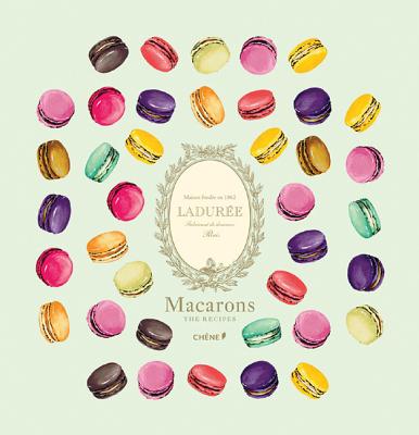 Ladurée Macarons (Laduree) By Vincent Lemains, Antonin Bonnet (Photographer) Cover Image