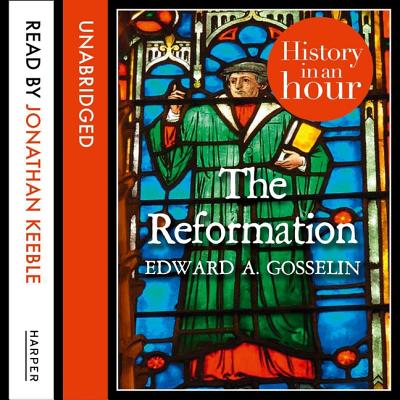 The Reformation Lib/E: History in an Hour Cover Image