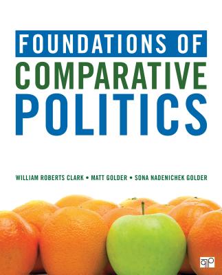 Foundations of Comparative Politics By William Roberts Clark, Matt Golder, Sona N. Golder Cover Image