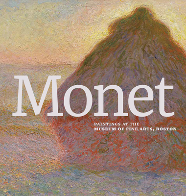 Monet: Paintings at the Museum of Fine Arts, Boston Cover Image