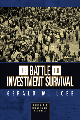 The Battle for Investment Survival (Essential Investment Classics) Cover Image