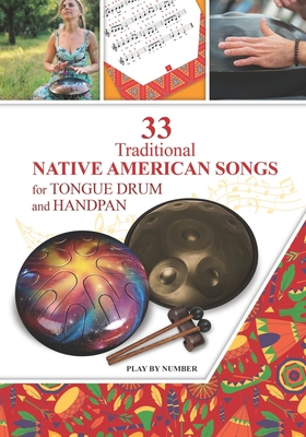 33 Traditional Native American Songs for Tongue Drum and Handpan: Play by Number Cover Image