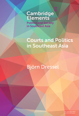 Courts and Politics in Southeast Asia (Elements in Politics and Society ...