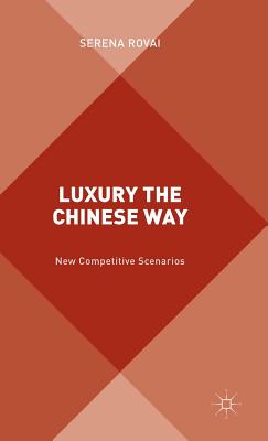 Luxury the Chinese Way: The Emergence of a New Competitive Scenario Cover Image