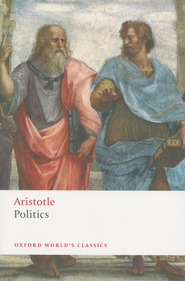 Politics (Oxford World's Classics) By Aristotle Cover Image