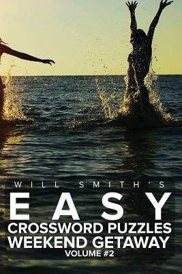 Will Smith's Easy Crossword Puzzles -Weekend Getaway ( Volume 2) Cover Image