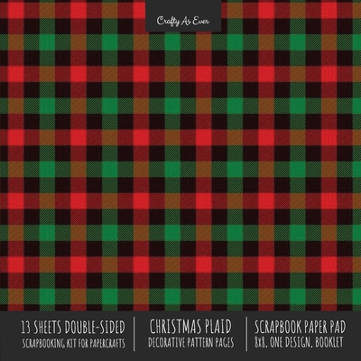 Christmas Plaid Scrapbook Paper Pad 8x8 Scrapbooking Kit for Cardmaking Gifts, DIY Crafts, Printmaking, Papercrafts, Holiday Decorative Pattern Pages Cover Image