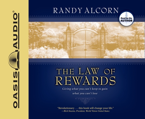 The Law of Rewards: Giving What You Can't Keep to Gain What You Can't Lose Cover Image