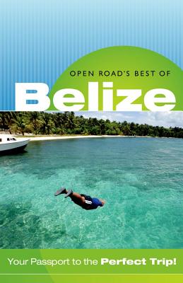 Open Road's Best of Belize 3E By Charlie Morris Cover Image