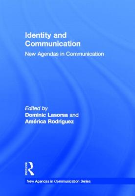 Identity and Communication: New Agendas in Communication