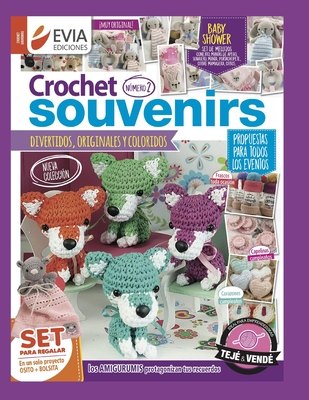 Crochet Souvenirs 2: propuestas para todos los eventos By Evia Ediciones Cover Image