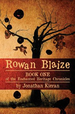Cover for Rowan Blaize: Book One of the Enchanted Heritage Chronicles