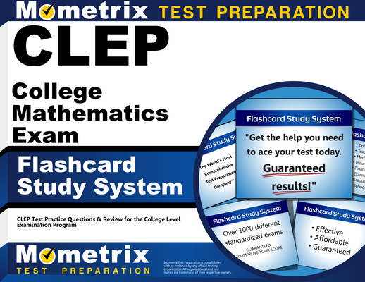CLEP College Mathematics Exam Flashcard Study System: CLEP Test Practice Questions & Review for the College Level Examination Program By Mometrix College Credit Test Team (Editor) Cover Image