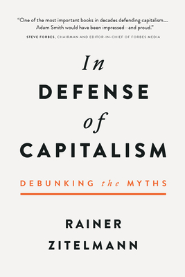 In Defense of Capitalism By Rainer Zitelmann Cover Image