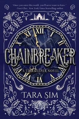 Chainbreaker (Timekeeper #2) By Tara Sim Cover Image
