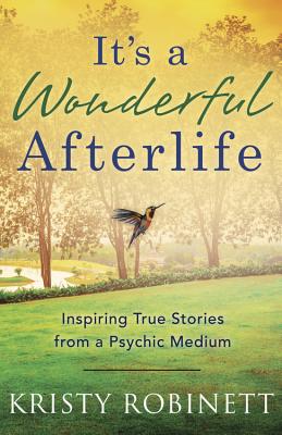 It's a Wonderful Afterlife: Inspiring True Stories from a Psychic Medium Cover Image