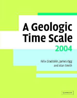 Cover for A Geologic Time Scale 2004 [With Geologic Time Scale Poster]