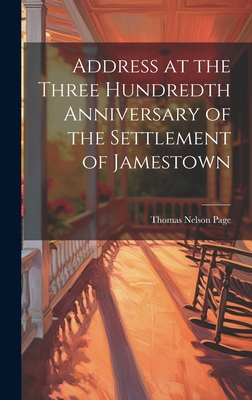 Address at the Three Hundredth Anniversary of the Settlement of Jamestown Cover Image