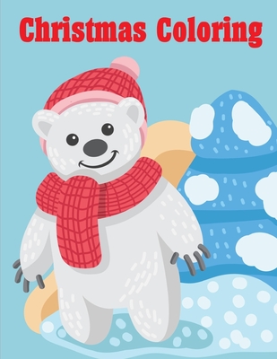 Christmas Coloring Book For Kids: Christmas coloring book for 3-5