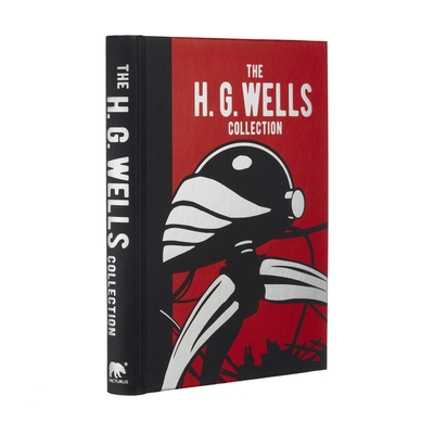 The H. G. Wells Collection By H. G. Wells Cover Image