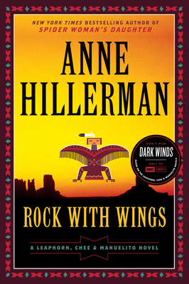 Rock with Wings: A Leaphorn, Chee & Manuelito Novel By Anne Hillerman Cover Image
