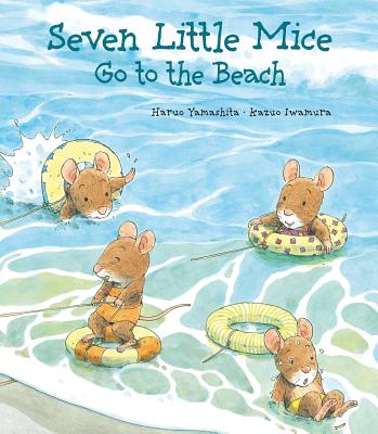 Seven Little Mice Go to the Beach By Kazuo Iwamura, Haruo Yamashita Cover Image
