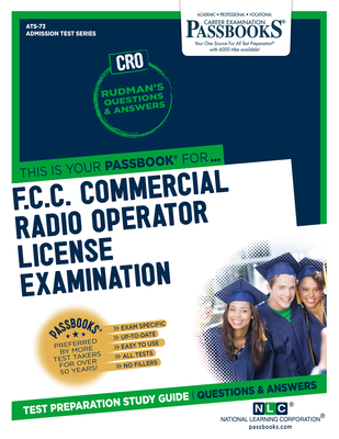F.C.C. Commercial Radio Operator License Examination (CRO) (ATS-73): Passbooks Study Guide (Admission Test Series (ATS) #73) By National Learning Corporation Cover Image