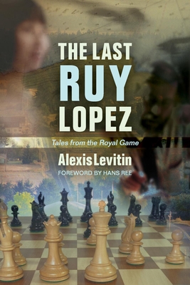 The Last Ruy Lopez: Tales from the Royal Game Cover Image