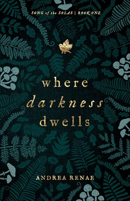 Where Darkness Dwells By Andrea Renae Cover Image