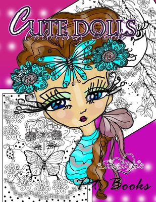 Cute Dolls Coloring Book By P. T. Books, Sinallyna Cover Image