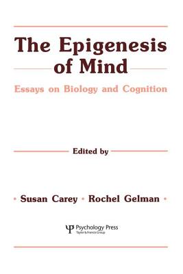 The Epigenesis of Mind Essays on Biology and Cognition Jean