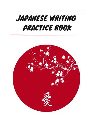 Japanese Writing Practice Book: Kanji Practice Notebook Symbols