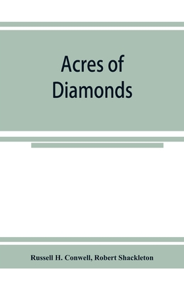 Acres of diamonds By Russell H. Conwell, Robert Shackleton Cover Image