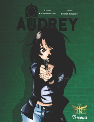 Audrey - la bande-dessinée By Patrick Ringuette (Illustrator), Kevin Bonneville Cover Image