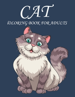 Cat Coloring Book for Adults: An Adult Coloring Book with Fun Easy and Relaxing Coloring Pages cat Inspired Scenes and Designs for Stress. By Mh Book Press Cover Image