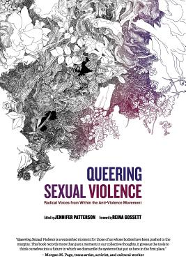 Queering Sexual Violence - Radical Voices from Within the Anti-Violence Movement By Jennifer Patterson Cover Image
