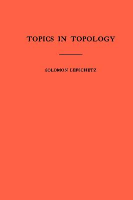 Topics in Topology. (Am-10), Volume 10 (Annals of Mathematics Studies #10)