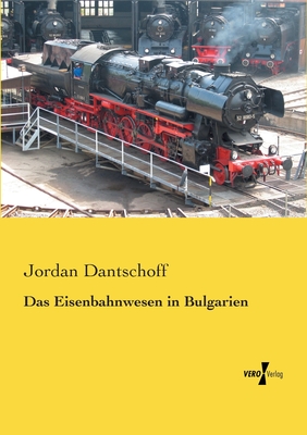 Das Eisenbahnwesen in Bulgarien Cover Image